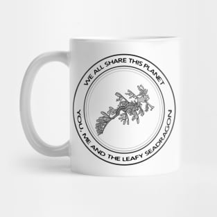 Leafy Seadragon - We All Share This Planet - on white Mug